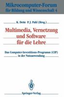Multimedia, Vernetzung Und Software Fur Die Lehre: Das Computer-Investitions-Programm (Cip) in Der Nutzanwendung 3540561714 Book Cover