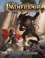 Pathfinder Player Companion: Mythic Origins 1601255691 Book Cover
