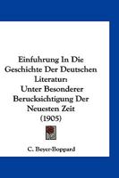 Einfuhrung In Die Geschichte Der Deutschen Literatur: Unter Besonderer Berucksichtigung Der Neuesten Zeit (1905) 1168474361 Book Cover
