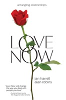 Love Now!: Untangling Relationships 1940468574 Book Cover