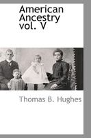 American Ancestry Vol. V 1103728237 Book Cover