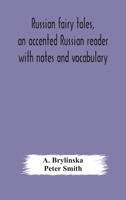 Russian Fairy Tales: An Accented Russian Reader With Notes And Vocabulary 9354179223 Book Cover