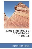 Horgan's Half-Tone and Photomechanical Processes 1103511920 Book Cover