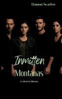 Inmitten Montanas: Freiheit ist Illusion 3819211608 Book Cover
