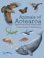 Animals of Aotearoa: explore and discover New Zealand's wildlife 0947503897 Book Cover