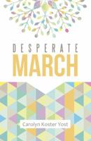 Desperate March 1490878165 Book Cover
