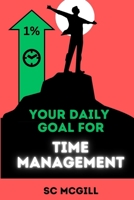 Up 1% - Your Daily Goal For Time Management (The Up 1% Series) B0GTB595NK Book Cover