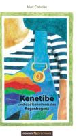 Kenetibe und das Geheimnis des Regenbogens 3903155586 Book Cover