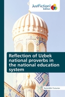 Reflection of Uzbek national proverbs in the national education system 620357659X Book Cover