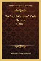 The Wool-Carders' Vade Mecum 1120936896 Book Cover
