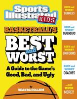 Basketball's Best and Worst: A Guide to the Game's Good, Bad, and Ugly 1543506127 Book Cover