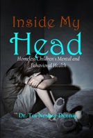Inside My Head - Homeless Children's Mental and Behavioral Health 1329780256 Book Cover