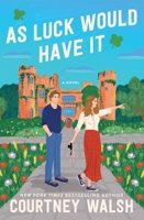 As Luck Would Have It: A Novel 1400352916 Book Cover
