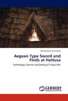 Aegean Type Sword and Finds at Hattusa 3659281387 Book Cover