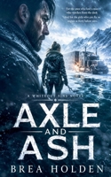 Axle And Ash (Whiteout Sins) B0H6RKY66T Book Cover