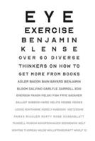 Eye Exercise: Over 60 thinkers on how to get more from books 1326013084 Book Cover