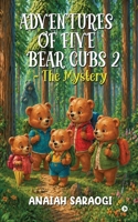 Adventures of Five Bear Cubs 2 - The Mystery B0GZN4M5R6 Book Cover