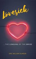 Lovesick: The Longing of the Bride 1724785516 Book Cover
