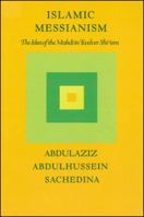 Islamic Messianism: The Idea of MahdÈIin Twelve ShÈIìIsm 0873954424 Book Cover