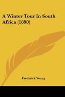A Winter Tour in South Africa 1023101696 Book Cover