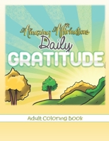 Amazing Affirmations Daily Gratitude Adult Coloring Book: Law of Attraction Color Pages for Everyday Gratefulness 1657140113 Book Cover