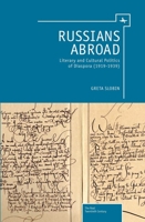 Russians Abroad: Literary and Cultural Politics of Diaspora (1919-1939) 1618118250 Book Cover