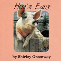 Here's Ears (Greenway, Shirley. Animal Board Books.) 187908550X Book Cover