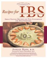 Recipes for IBS: Great-Tasting Recipes and Tips Customized for Your Symptoms (Healthy Living Cookbook Series) 1592332307 Book Cover