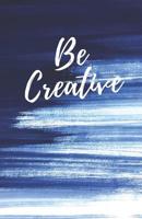 Be Creative 107549592X Book Cover