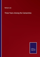 Three Years Among the Camanches 1018339469 Book Cover