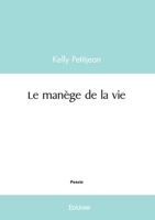 Le manège de la vie (French Edition) 2414611928 Book Cover