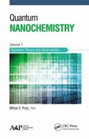 Quantum Nanochemistry, Volume One: Quantum Theory and Observability 1774630990 Book Cover