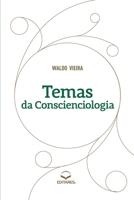 Temas da Conscienciologia 6586544580 Book Cover
