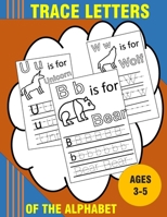 Trace Letters of The Alphabet: My first learn to write letters book - Trace letters with lines tracing - learn to write letters easily for Preschool And Kindergarten kids B087L36G2V Book Cover