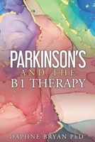 Parkinson's and the B1 Therapy B09TZM82LG Book Cover