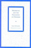 Nagarjuna and the Philosophy of Openness 0847686272 Book Cover