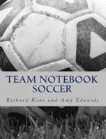 Soccer Team Notebook 0986019100 Book Cover