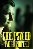 Girl Psycho & Other Stories: An anthology of thrillers 1089370865 Book Cover