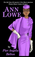 The Life Story of Fashion Designer Ann Lowe: The Story of the First Black Woman Fashion Designer B0B14FRLJ9 Book Cover