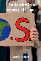 Eco-Justice in a Connected Planet: Bridging Legal, Economic, and Environmental Frameworks for Climate Change Mitigation and Biodiversity Conservation B0DXDLSNJL Book Cover