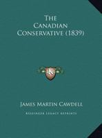 The Canadian Conservative 1120732778 Book Cover