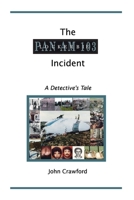 The Lockerbie Incident: a Detective's Tale 1553698061 Book Cover