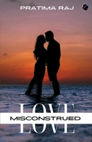 Love Misconstrued B0FJQDWYN4 Book Cover