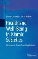 Health and Well-Being in Islamic Societies: Background, Research, and Applications 331937690X Book Cover