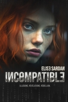 Incompatible: dystopie young adult 2959520602 Book Cover