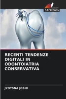 Recenti Tendenze Digitali in Odontoiatria Conservativa (Italian Edition) 6630061438 Book Cover