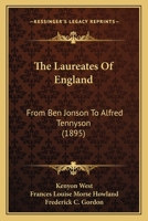 The Laureates Of England: From Ben Jonson To Alfred Tennyson 1176768972 Book Cover