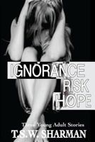 Ignorance Risk Hope 1532835353 Book Cover