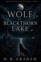 The Wolf at Blackthorn Lake (The Blackthorn Lake Mysteries) B0HCGP9YLV Book Cover