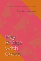 Play Bridge with Crocs 1771402792 Book Cover